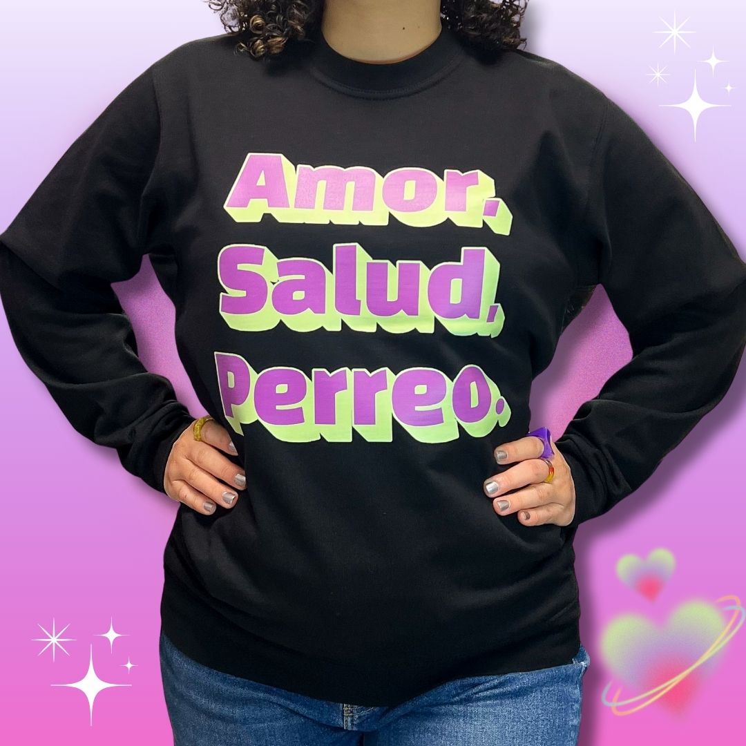 Sudadera Amor, Salud, Perreo