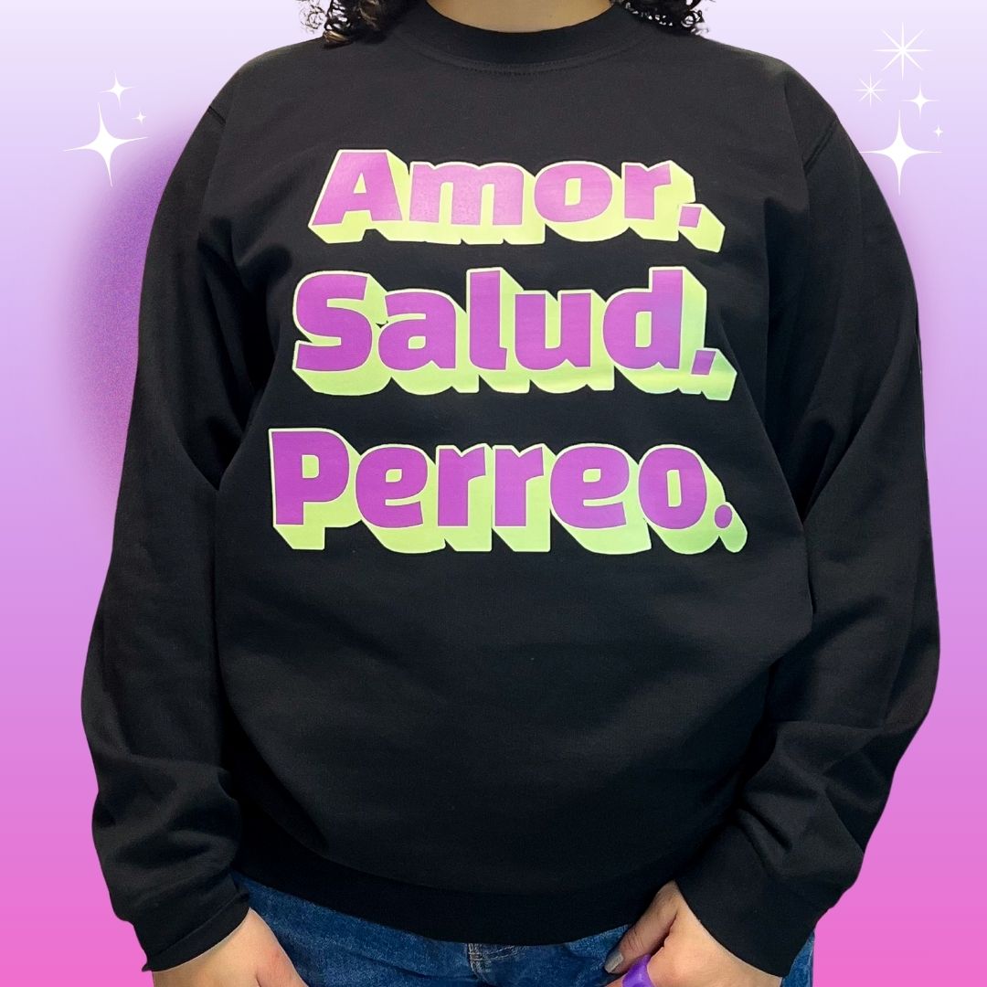 Sudadera Amor, Salud, Perreo