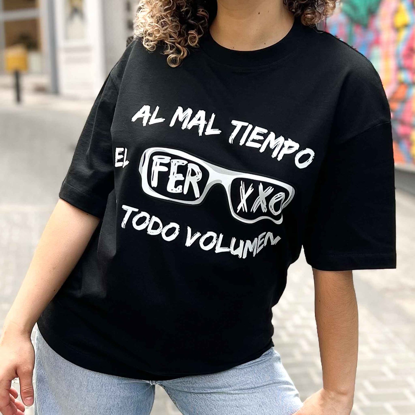 Camiseta Oversize Al mal tiempo, Ferxxo a todo volumen
