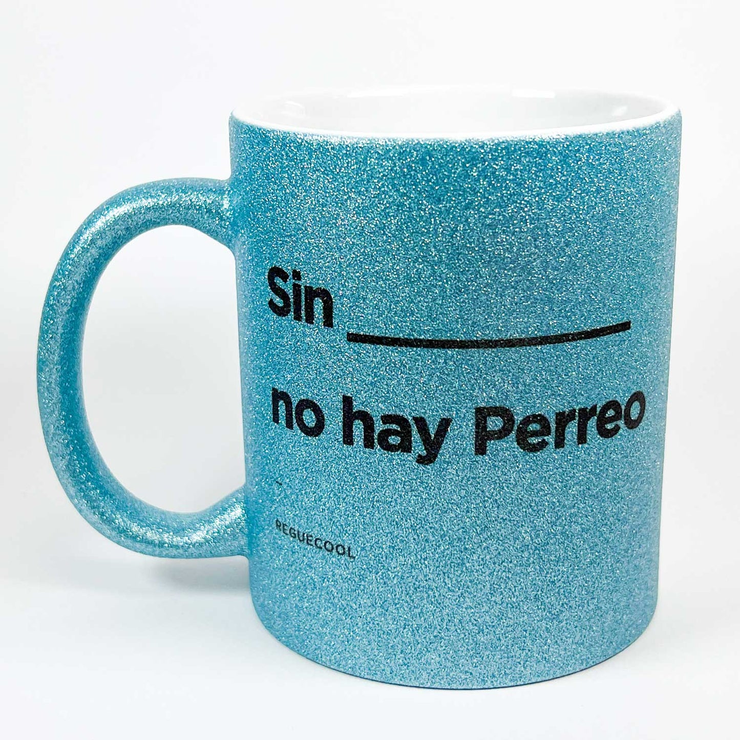 Taza Sin ______ no hay Perreo | Elige taza de Reguetón y escribe nombre - Reguecool