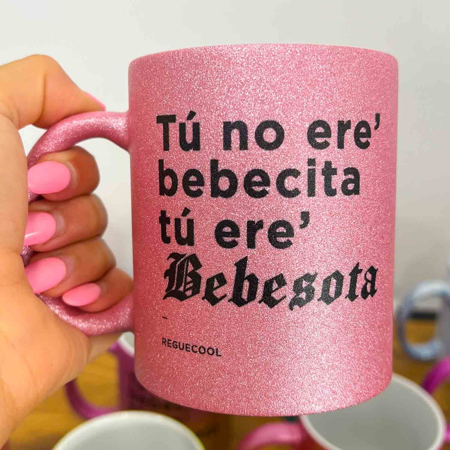 Taza Tu no ere' Bebecita | Elige taza de Reguetón - Reguecool