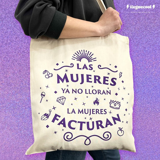 Totebag "Las Mujeres Facturan..." - Reguecool